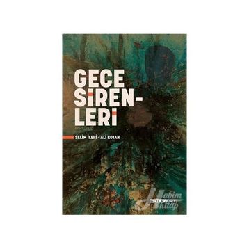 Gece Sirenleri - Selim İleri