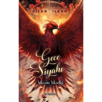 Gece Siyahı 2 Anka'nın Yükselişi Dilan İlhan