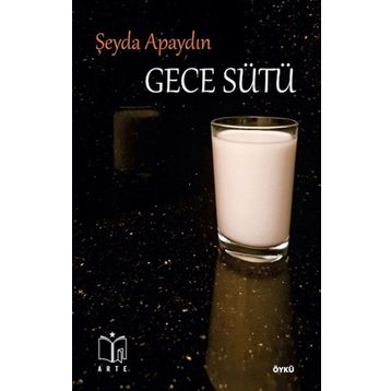 Gece Sütü-Şeyda Apaydın