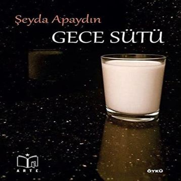 Gece Sütü-Şeyda Apaydın