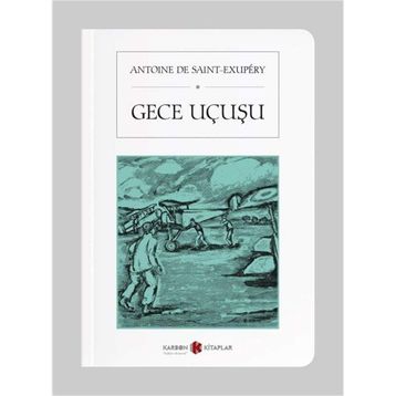 Gece Uçuşu - Antonie de Saint Exupery