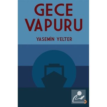 Gece Vapuru - Yasemin Yelter