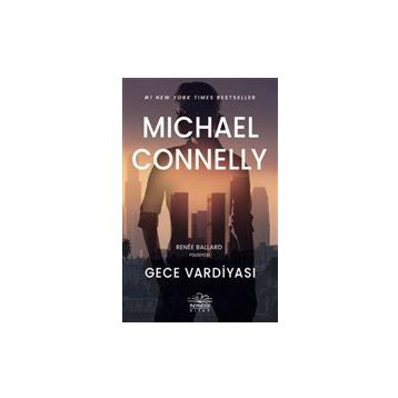 Gece Vardiyası - Michael Connelly