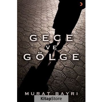 Gece ve Gölge - Murat Bayrı