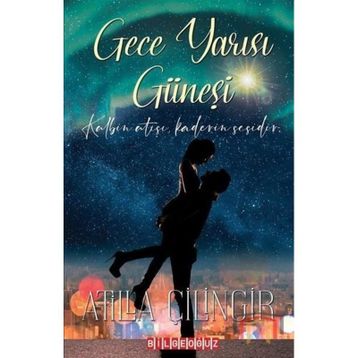 Gece Yarısı Güneşi - Atilla Çilingir