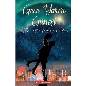 Gece Yarısı Güneşi - Atilla Çilingir