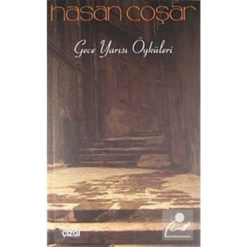 GECE YARISI ÖYKÜLERİ - HASAN COŞAR