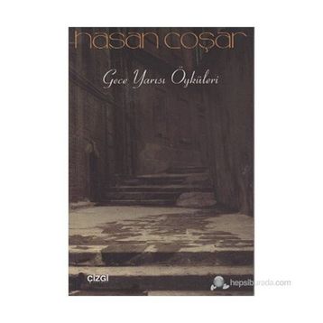 GECE YARISI ÖYKÜLERİ - HASAN COŞAR