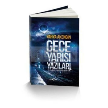 Gece Yarısı Yazıları - Yahya Akengin