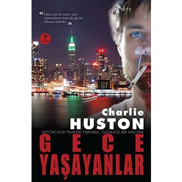 GECE YAŞAYANLAR - CHARLIE HUSTON