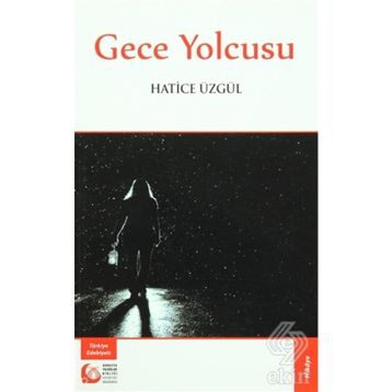 Gece Yolcusu - Hatice Üzgül