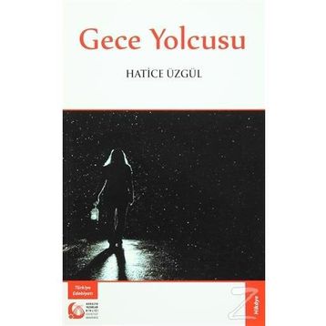 Gece Yolcusu - Hatice Üzgül