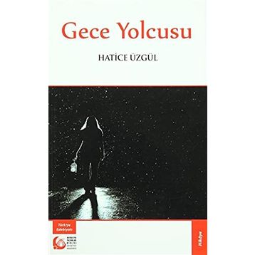 Gece Yolcusu - Hatice Üzgül