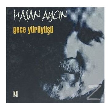 GECE YÜRÜYÜŞÜ - HASAN AYCIN