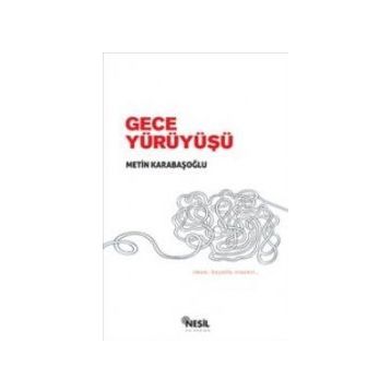 GECE YÜRÜYÜŞÜ - METIN KARABAŞOĞLU