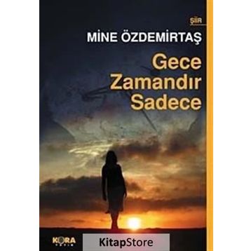 GECE ZAMANDIR SADECE - MINE ÖZDEMİRTAŞ