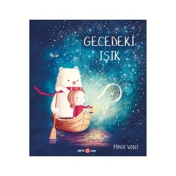 Gecedeki Işık - Beta Kids Yayınları