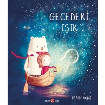Gecedeki Işık - Beta Kids Yayınları