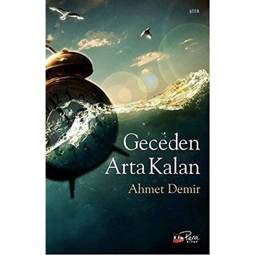 Geceden Arta Kalan - Ahmet Demirel