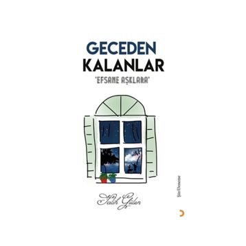 Geceden Kalanlar-Efsane Aşklara - Salih Gülen