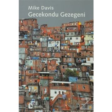 GECEKONDU GEZEGENI - MIKE DAVIS