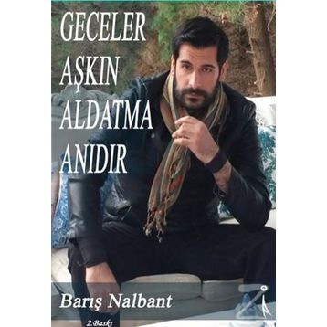 Geceler Aşkın Aldatma Anıdır - Barış Nalbant