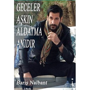 Geceler Aşkın Aldatma Anıdır - Barış Nalbant