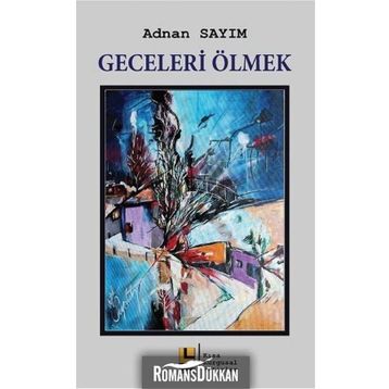 Geceleri Ölmek - Adnan Sayım