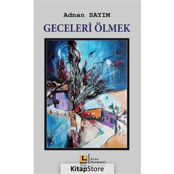 Geceleri Ölmek - Adnan Sayım