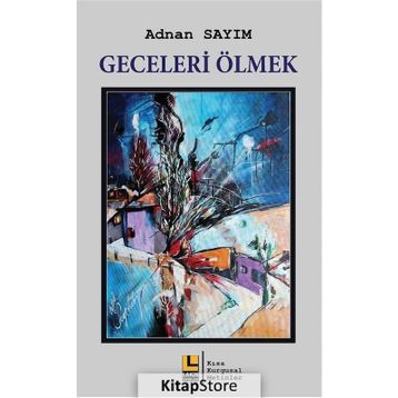 Geceleri Ölmek - Adnan Sayım