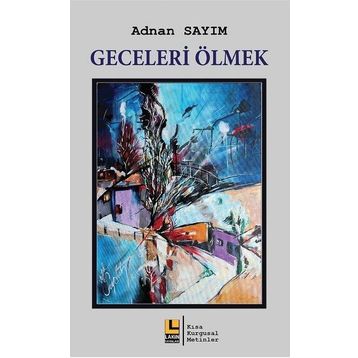 Geceleri Ölmek - Adnan Sayım