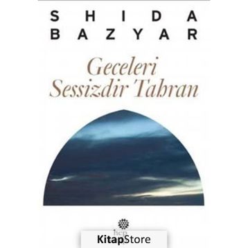 Geceleri Sessizdir - Tahran Shida Bazyar
