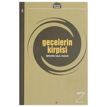 Gecelerin Kirpisi - İbrahim Halil Kağar