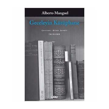 GECELEYIN KÜTÜPHANE - ALBERTO MANGUEL