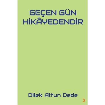 Geçen Gün Hikayedendir - Dilek Altun Dede