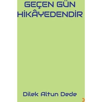 Geçen Gün Hikayedendir - Dilek Altun Dede
