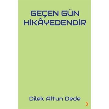 Geçen Gün Hikayedendir - Dilek Altun Dede