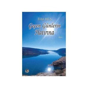 Geçen Günlerin Hatırına - Erdal Bila