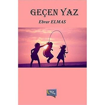 Geçen Yaz - Ebrar Elmas