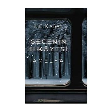 Gecenin Hikayesi - Amelya - N.G. Kabal
