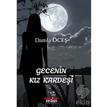 Gecenin Kız Kardeşi - Damla Öceş