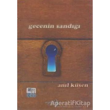 Gecenin Sandığı - Anıl Küsen
