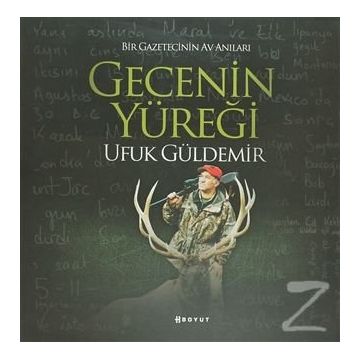 GECENIN YÜREĞİ - UFUK GÜLDEMİR