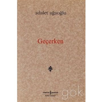 Geçerken - Adalet Ağaoğlu
