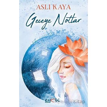 Geceye Notlar - Aslı Kaya