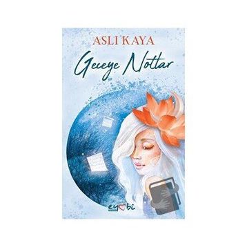 Geceye Notlar - Aslı Kaya
