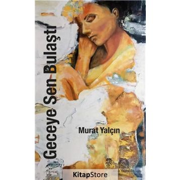 Geceye Sen Bulaştı - Murat Yalçın