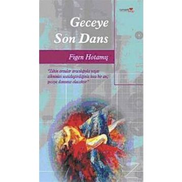 GECEYE SON DANS - FIGEN HOTAMIŞ