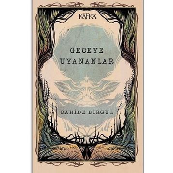 Geceye Uyananlar - Cahide Birgül
