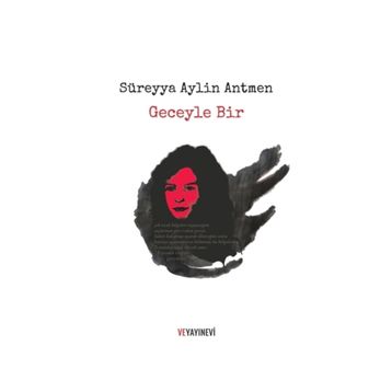 Geceyle Bir - sureyya aylin antmen